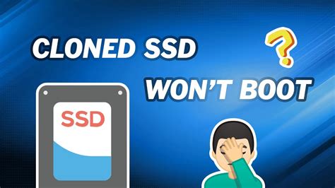 clone boot to ssd|after cloning disk won't boot.